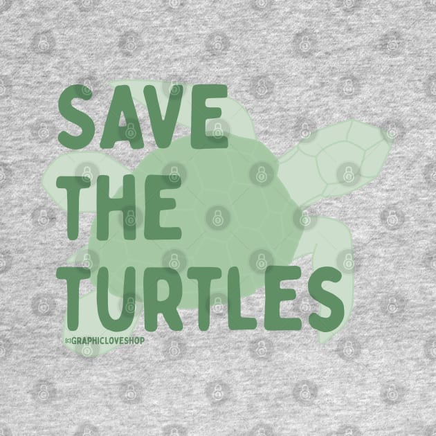 Save the Turtles © GraphicLoveShop by GraphicLoveShop